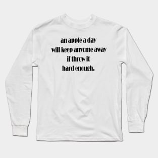 An Apple A Day Funny Nurse Sarcastic Saying Long Sleeve T-Shirt